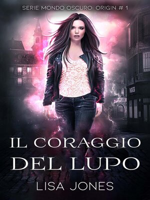 cover image of Il Coraggio Del Lupo